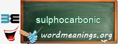 WordMeaning blackboard for sulphocarbonic